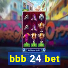 bbb 24 bet